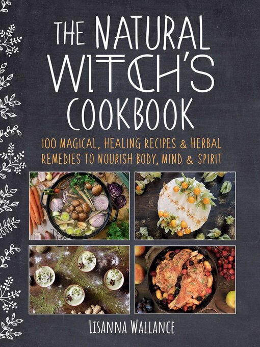 Title details for The Natural Witch's Cookbook by Lisanna Wallance - Wait list